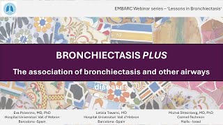 Lessons in Bronchiectasis  Dr Letizia Traversi and Prof Eva Polverino 200324 [upl. by Nudd]