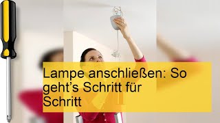 Lampe anschließen leicht gemacht SchrittfürSchrittAnleitung für Anfänger [upl. by Midian66]