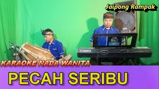 PECAH SERIBUKARAOKE NADA WANITA [upl. by Oralla]