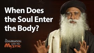 When Does the Soul Enter the Body  Prasoon Joshi Asks Sadhguru [upl. by Eednas]