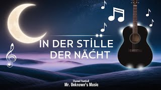 In der Stille der Nacht 🎶  Emotional German Song  Mr Unknowns Music [upl. by Ronnoc]