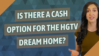 Is there a cash option for the HGTV Dream Home [upl. by Yahs]