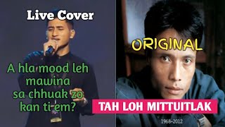 Tah loh Mittuitlak  Lalsangliana Cover amp CFL Hmingthanga [upl. by Acie]