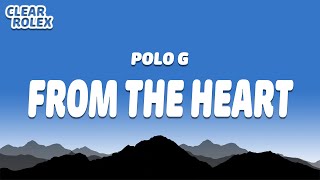 Polo G  From The Heart Lyrics [upl. by Nodmac]