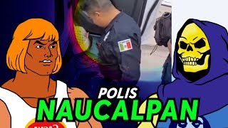 CAGUAMAN I BRAVO POLIS DE NAUCALPAN BRAVO HOMS [upl. by Yessac]