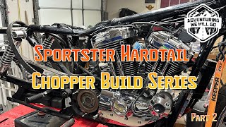 Sportster Hardtail Chopper Build SeriesPart 2Vlog 002 [upl. by Kaasi]