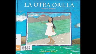 LA OTRA ORILLA Marta Carrasco CUENTOS INFANTILES CUENTOS PARA DORMIR [upl. by Oinoitna370]