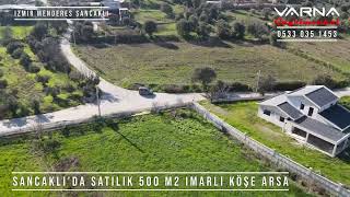 İZMİR SANCAKLIDA SATILIK 500 M2 İMARLI KÖŞE ARSA [upl. by Jereld]