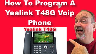 How To Program A Yealink T48G Voip Phone [upl. by Erlewine]