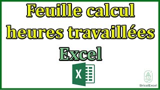 Feuille calcul heures travaillées excel [upl. by Erised]