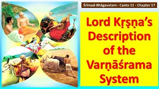 SB 1117 Lord Krishna’s Description of the Varnashrama System  Srimad Bhagavatam  Canto 11 [upl. by Marcello]