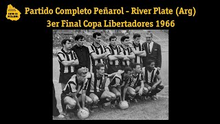 Peñarol 4  2 River Plate Arg  3er Final Copa Libertadores 1966 campeon estoespeñarol [upl. by Oralie]