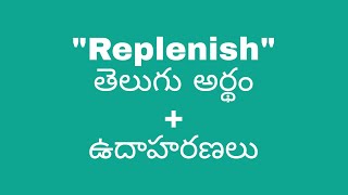 Replenish meaning in telugu with examples  Replenish తెలుగు లో అర్థం meaningintelugu [upl. by Grados136]