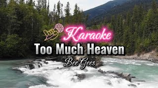 Too Much Heaven  Lyrics  I Bee Gees [upl. by Gwenette760]