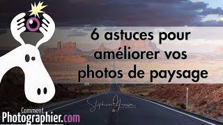 6 conseils pour réussir vos photos de paysage [upl. by Lawford]