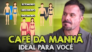 CAFÉ DA MANHÃ IDEAL DE CADA BIOTIPO [upl. by Arihsa979]