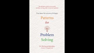 Dr Richard Bandler  Patterns for Problem Solving The new structure of magic [upl. by Wu]