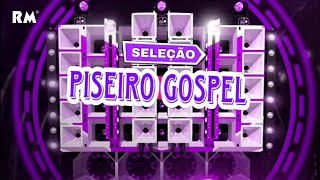 SELEÇÃO PISEIRO GOSPEL PARA NATAL E RÉVEILLON MIX  PISADINHA GOSPEL 2024  MIX  PISEIRO GOSPEL [upl. by Perkins795]