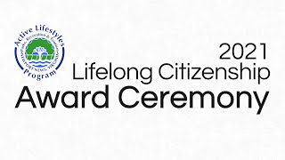 Active Lifestyles Lifelong Citizenship Awards Ceremony 2021 [upl. by Abercromby697]