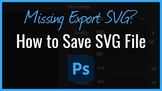 How to Save SVG File in Photoshop  Export SVG [upl. by Levitus]