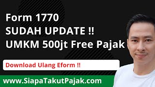 Download Ulang Eform 1770 Anda  SUDAH UPDATE ya Guys Untuk UMKM 500 Juta Free Pajak  🤗🤗😊 [upl. by Idham657]