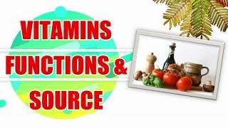 ALL VITAMINS FOOD LIST  VITAMINS FUNCTIONS amp SOURCES BY NITYANANDAM AYURVEDA [upl. by Bambie]