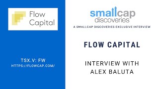 Flow Capital TSXV FW Update with CEO Alex Baluta [upl. by Garret]