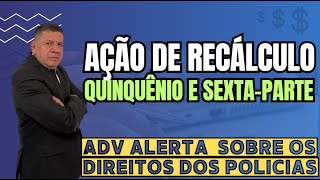 POLICIAIS TÊM DIREITO A RECÁLCULO DE QUINQUÊNIO E SEXTAPARTE  Conheça seu direito [upl. by Nahtnaoj]