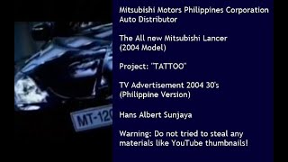 Mitsubishi Lancer quotCediaquot CS3ACS5A 2004 Model quotTATTOOquot TV Ad 2004 30s Philippines [upl. by Noral698]