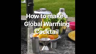 How to make a Global Warming Cocktail [upl. by Hesky]