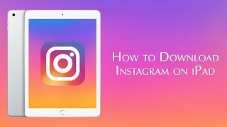 How to Download Instagram on iPad [upl. by Thanh]