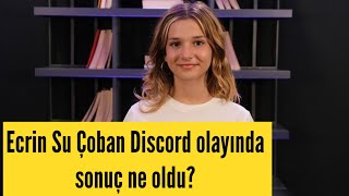 Ecrin Su Çoban discord olayı nedir [upl. by Marlee]