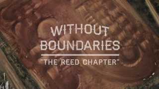 Without Boundaries  The Reed Chapter [upl. by Ahsiekim438]