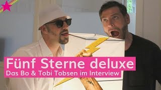 Fünf Sterne deluxe quotFlashquot  Das Bo amp Tobi Tobsen im Interview [upl. by Lennahs243]