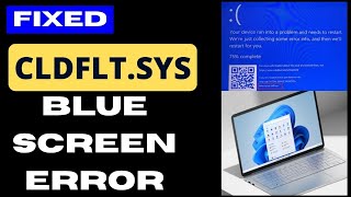 Cldflt sys Blue Screen Error on Windows 11 Fixed [upl. by Lathan681]