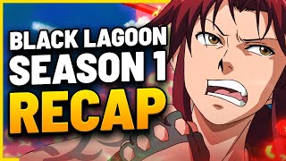 Black Lagoon  The Most Insane Anime Ever Made  Season 1 Full Recap  Anime Insights [upl. by Hceicjow]