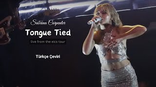 Sabrina Carpenter  Tongue Tied cover live from the eics tour Türkçe Çeviri [upl. by Enitsugua]