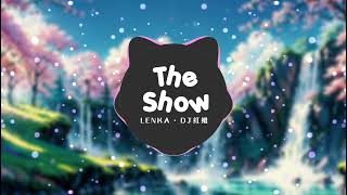 Lenka  The Show DJ红维 Remix [upl. by Dyanne]