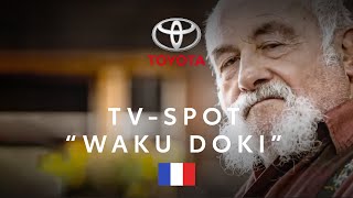 Toyota Waku Doki TVSpot Français [upl. by Kilgore]