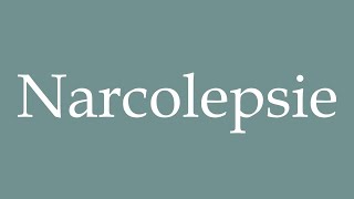 How to Pronounce Narcolepsie Narcolepsy Correctly in French [upl. by Annuaerb273]