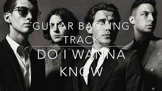 Do I Wanna Know Arctic Monkeys  Guitar Backing Track VOCALS Bass Drums [upl. by Mccully]