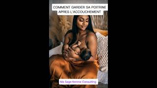 COMMENT GARDER SA POITRINE APRES ACCOUCHEMENT  allaitement grossesse bebe [upl. by Aciamaj]