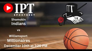 Shamokin Indians vs Williamsport Millionaires  Boys Basketball  December 10 2024 [upl. by Illa]