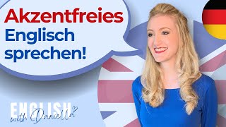 Akzentfreies Englisch sprechen  English with Daniella [upl. by Yebloc]