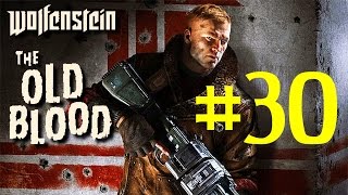 Wolfenstein The Old Blood Walkthrough  Part 30  Chapter 63 [upl. by Asquith278]