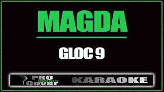 Magda  GLOC 9 KARAOKE [upl. by Filemon468]