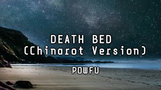 DEATH BED Chinarot Version  Powfu Lyrics Version [upl. by Ijok188]