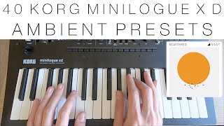 40 Korg Minilogue XD Ambient PresetsPatches  Scattered [upl. by Enyleve]