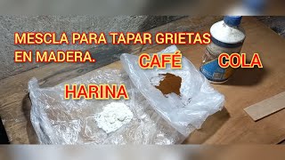 TAPAR GRIETAS EN MADERA CON INGREDIENTES DOMÉSTICOS [upl. by Jayson]