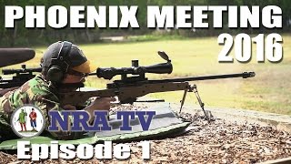 Phoenix Meeting 2016  NRA TV episode 1 [upl. by Nigen295]